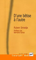 D'une bêtise à l'autre