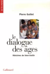 Le dialogue des âges : histoires de bien-vieillir