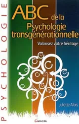 ABC de la Psychologie transgénérationnelle