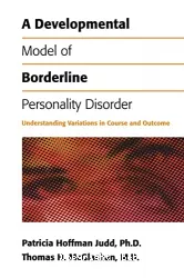 A developmental model of borderline personality disorder : understanding variations in course and outcome