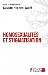 Homosexualité et stigmatisation : bisexualité, homosexualité, homoparentalité. Nouvelles approches