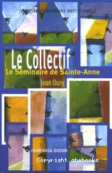 Le collectif. Le séminaire de Sainte-Anne