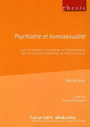 Psychiatrie et homosexualité : lectures médicales et juridiques de l'homosexualité dans les sociétés occidentales de 1850 à nos jours
