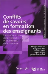 Conflits de savoirs en formation des enseignants : entre savoirs issus de la recherche et savoirs issus de l'expérience