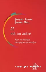 Je est un autre : pour un dialogue pédagogie-psychanalyse