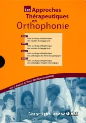 Les approches thérapeutiques en orthophonie. Tome 1 : prise en charge orthophonique des troubles du langage oral