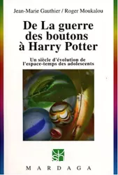 De la guerre des boutons à Harry Potter : un siècle d'évolution de l'espace-temps des adolescents