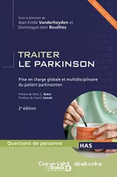 Traiter le parkinson : prise en charge globale et multidisciplinaire du patient parkinsonien