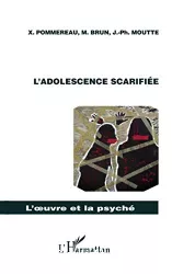 L'adolescence scarifiée