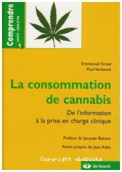 La consommation de cannabis : de l'information à la prise en charge clinique