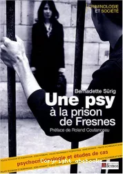 Une psy à la prison de Fresnes : Psychocriminologie-Etude de cas