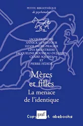 Mères et filles : les menaces de l'identique