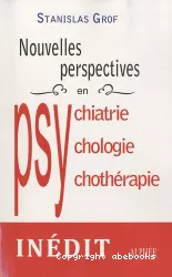 Nouvelles perspectives en psychiatrie, psychologie et psychothérapie : aux confins de la recherche contemporaine sur la conscience