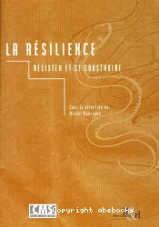 La résilience : résister pour se construire