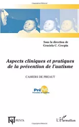 Aspects cliniques et pratiques de la prévention de l'autisme