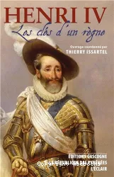 Henri IV : les clés d'un règne