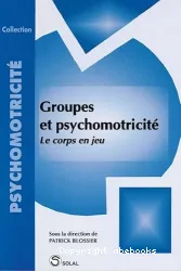 Groupes et psychomotricité : le corps en jeu