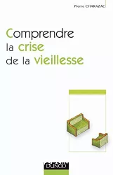 Comprendre la crise de la vieillesse