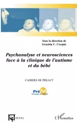 Psychanalyse et neurosciences face à la clinique de l'autisme et du bébé : recherches et débats