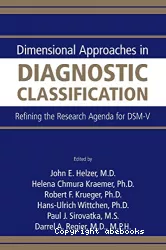 Dimensional approaches in diagnostic classification : refining the research agenda for DSM-V