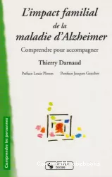 L'impact familial de la maladie d'Alzheimer : comprendre pour accompagner