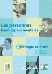 Les personnes handicapées mentales : éthique et droit