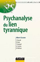 Psychanalyse du lien tyrannique