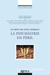 La psychiatrie en péril : en dépit des états généraux