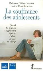 La souffrance des adolescents. Quand les troubles s'aggravent : signaux d'alerte et prise en charge