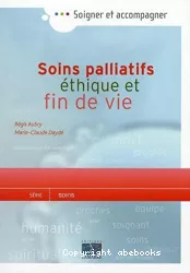 Soins palliatifs, éthique et fin de vie : une aide pour la pratique à l'usage des soignants