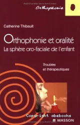 Orthophonie et oralité : la sphère oro-faciale de l'enfant
