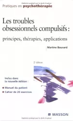 Les troubles obsessionnels compulsifs : principes, thérapies, applications