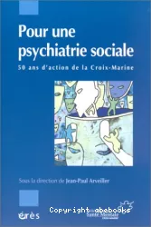 Pour une psychiatrie sociale : 50 ans d'action de la Croix-Marine