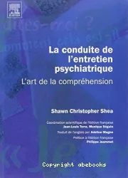 La conduite de l'entretien psychiatrique : l'art de la compréhension