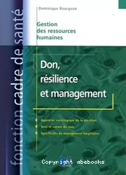 Don, résilience et management : des figures du soin à l'univers singulier des services hospitaliers