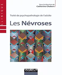 Traité de psychopathologie de l'adulte : les névroses