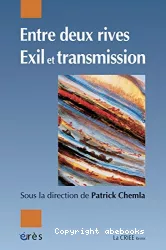 Entre deux rives : exil et transmission