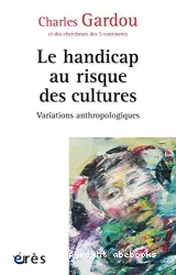 Le handicap au risque des cultures : variations anthropologiques