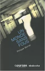 Un monde sans fous ?