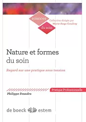 Nature et formes du soin : regards sur une pratique sous tension