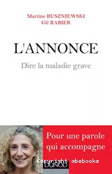 L'annonce : dire la maladie grave