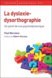 La dyslexie-dysorthographie : un point de vue psychodynamique