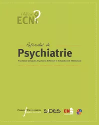 Référentiel de psychiatrie. Psychiatrie de l'adulte. Psychiatrie de l'enfant et de l'adolescent. Addictologie