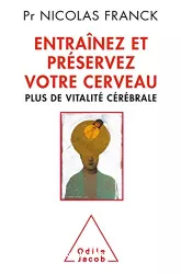 Entraînez et préservez votre cerveau. Plus de vitalité cérébrale