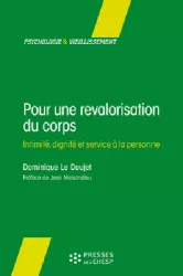 Pour une revalorisation du corps. Intimité, dignité et service à la personne