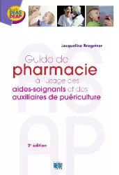 Guide de pharmacie à l'usage des aides-soignants et des auxiliaires de puériculture