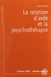 La relation d'aide et la psychothérapie