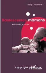 Adolescentes mamans : histoire et actualité