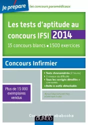 Les tests d'aptitude au concours IFSI 2014 : 15 concours blancs, 1500 exercices