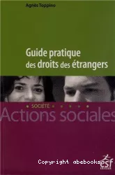 Guide pratique des droits des étrangers